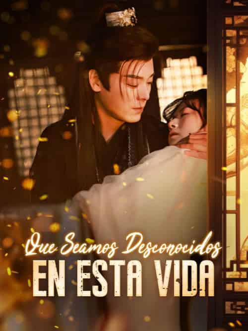 Que Seamos Desconocidos en Esta Vida（100集全）Flora＆Jiménez＆＆Felipe＆Ruiz-紫橙资源网