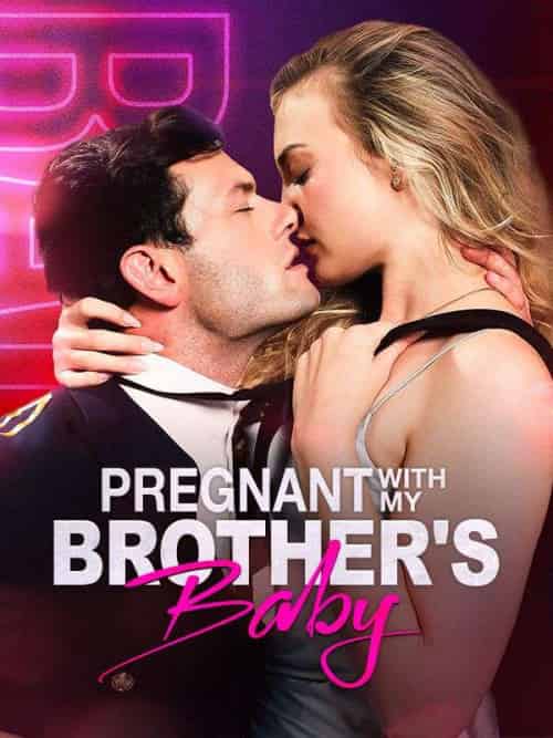 PREGNANT WITH MY BROTHER＆#039;S BABY（61集全）Devin＆Wanson＆Sabrina＆Wanson-紫橙资源网