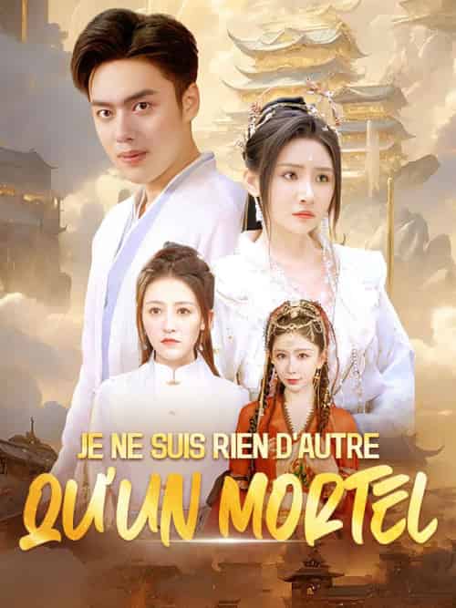Je ne suis rien d＆#039;autre qu＆#039;un mortel（80集全）Clément＆Faivre＆Karine＆Faivre-紫橙资源网