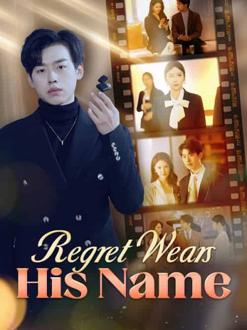 Regret Wears His Name（50集全）Noah＆Lane-紫橙资源网