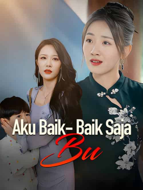 Aku Baik-baik Saja, Bu（75集） - 紫橙短剧