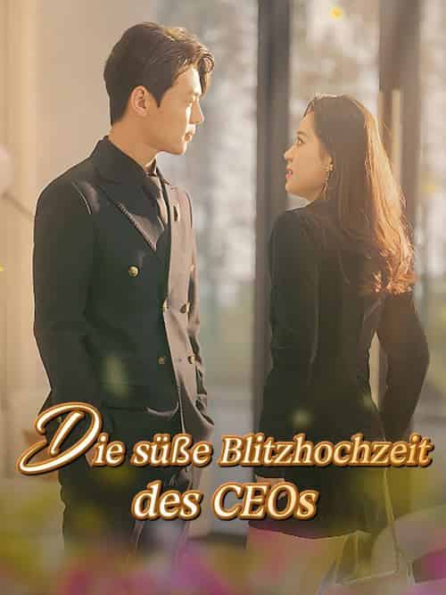 Die süße Blitzhochzeit des CEOs（100集全）Mia＆Koch＆＆Lukas＆Frank-紫橙资源网