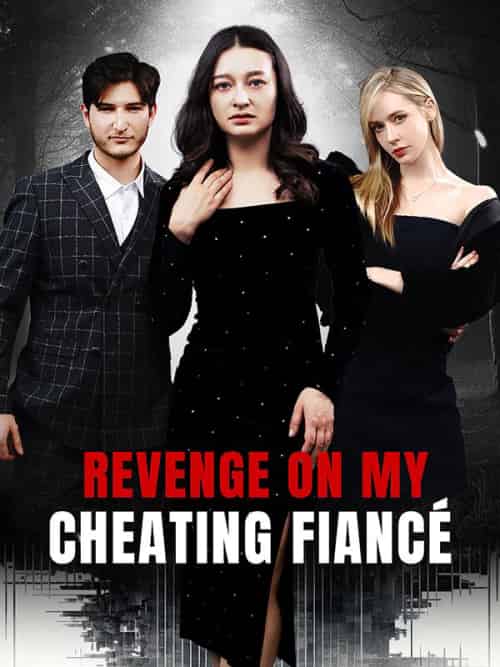 Revenge On My Cheating Fiancé（50集全）Lyla-紫橙资源网