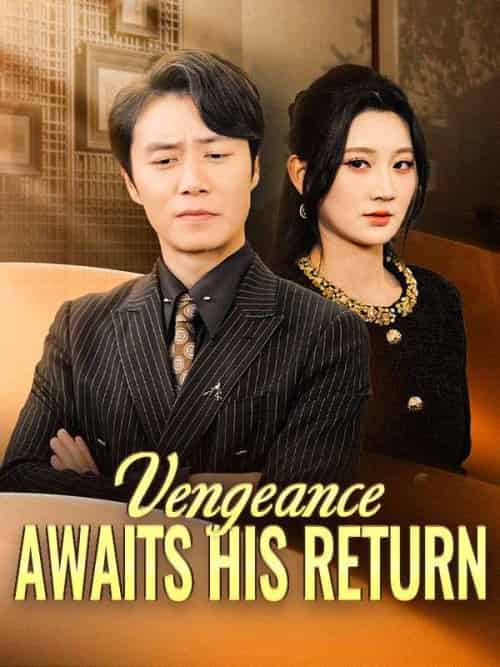 Vengeance Awaits His Return（70集全）Felix＆Hill＆＆Rosa＆Snow-紫橙资源网