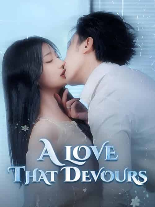 A Love That Devours（100集全）Rey＆Quinn＆＆Sonia＆Reed-紫橙资源网