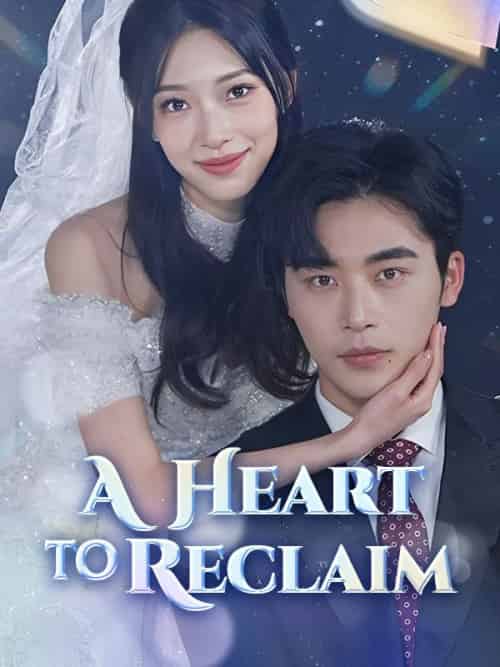 A Heart to Reclaim（90集全）Shane＆Graham＆Sophia＆Nelson-紫橙资源网