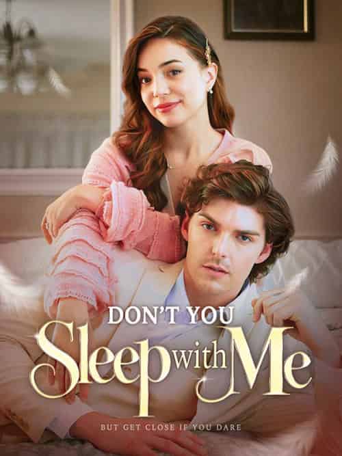 Don＆#039;t You Sleep with Me（59集全）Miles＆Kipling＆＆Clara＆Herty-紫橙资源网