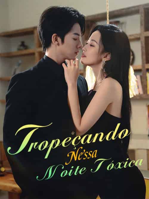 Tropeçando Nessa Noite Tóxica（60集全）Susana＆Pires＆（Amanda＆Dias）＆＆Sandro＆Cardoso-紫橙资源网