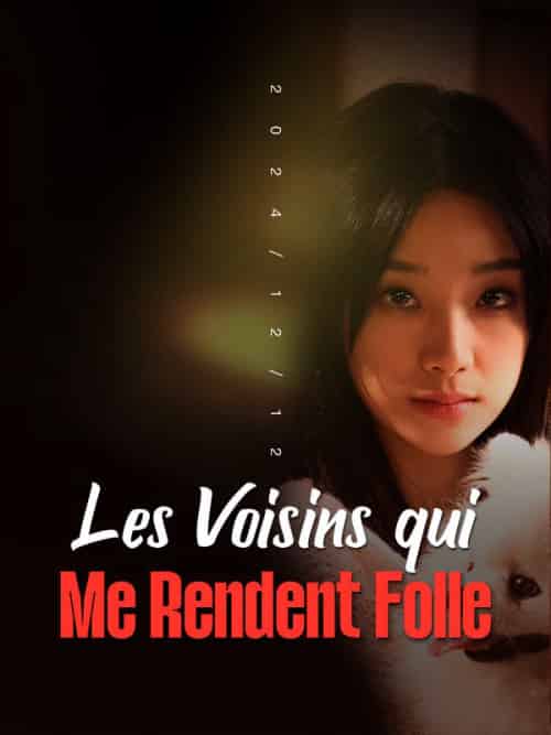 Les Voisins qui Me Rendent Folle（30集全）Ninon＆Leclerc＆Norbert＆Langlois - 紫橙短剧