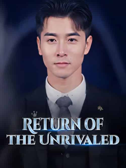 Return of the Unrivaled（100集）-紫橙资源网