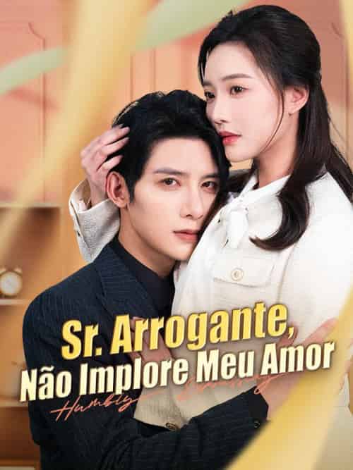 Sr. Arrogante, Não Implore Meu Amor（100集全）Lourenço＆Nunes＆＆Beatriz＆Silveira-紫橙资源网