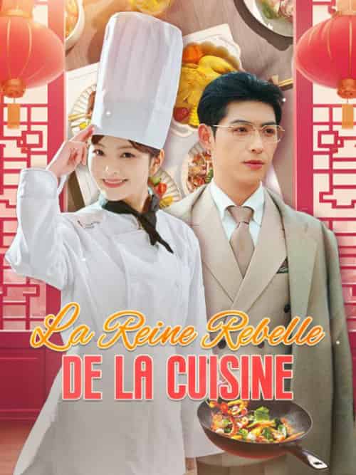 La Reine Rebelle de la Cuisine（57集全）Lina＆Thibault＆Théo＆Morel - 紫橙短剧