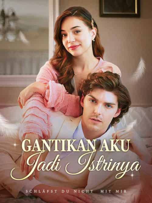 Gantikan Aku Jadi Istrinya(59集全)Clara&Herty&&Miles&Kipling-紫橙资源网