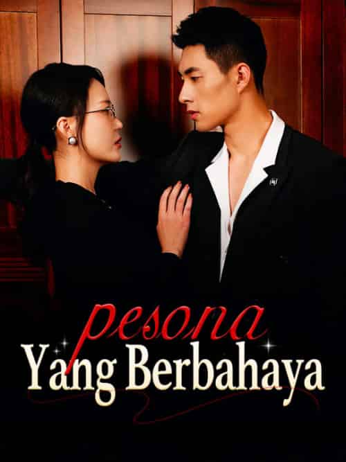 Pesona yang Berbahaya（50集全）Danika＆Sintang＆＆Stenly＆Taslim-紫橙资源网