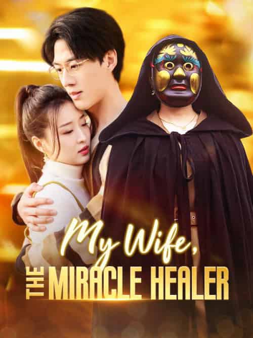 My Wife, The Miracle Healer（100集全）Norman＆Holbert＆＆Cheryl＆Reese-紫橙资源网