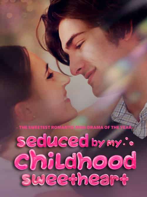 Seduced by My Childhood Sweetheart（77集全）Senna＆Klaus-紫橙资源网