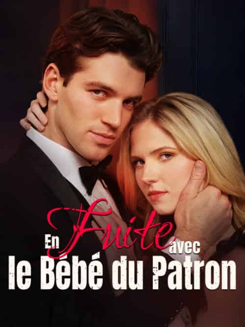 En Fuite avec le Bébé du Patron（53集全）Clovis＆Tessier＆Héloïse＆Garnier-紫橙资源网