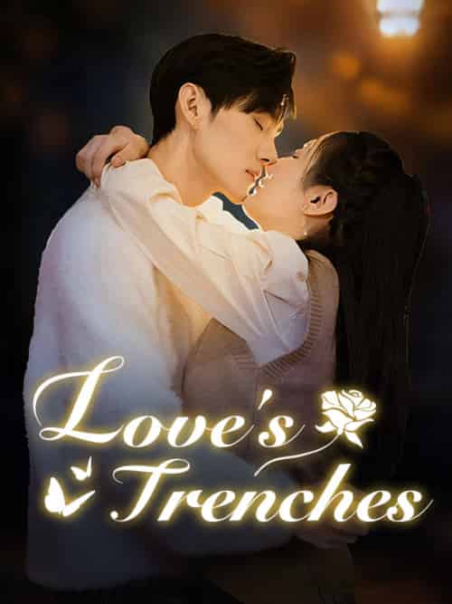 Love＆#039;s Trenches （DUBBED）（102集全）Ken＆Leed＆Mia＆Bale-紫橙资源网