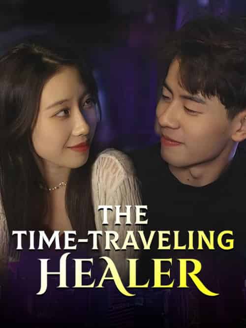 The Time-Traveling Healer（85集）-紫橙资源网