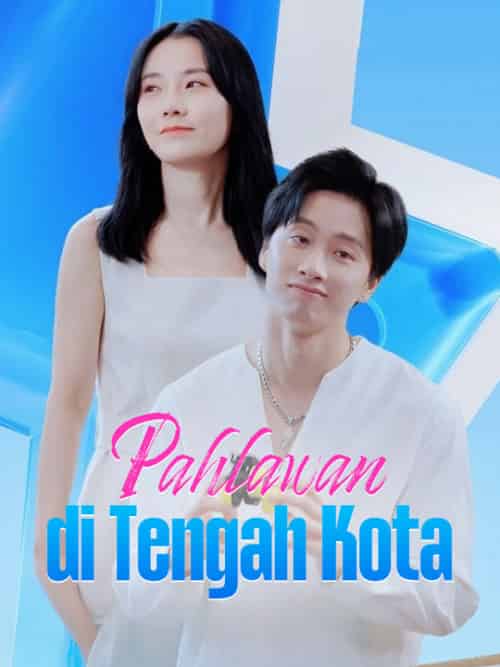 Pahlawan di Tengah Kota（33集全）Fandi＆Gunara＆＆Wina＆Sutara-紫橙资源网