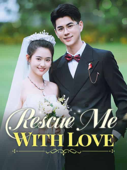 Rescue Me With Love（60集）Casey＆Trent＆＆Ralph＆Colton-紫橙资源网
