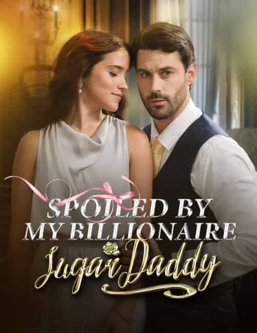 Spoiled by My Billionaire Sugar Daddy（59集全）Heather＆Kirk＆Declan＆Reed-紫橙资源网