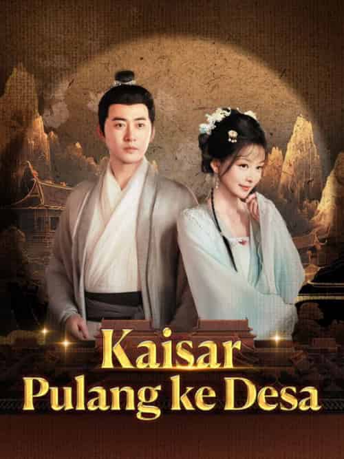 Kaisar Pulang ke Desa（Sulih Suara）（63集全）Alingga＆Pradipta＆＆Arista＆Septian-紫橙资源网