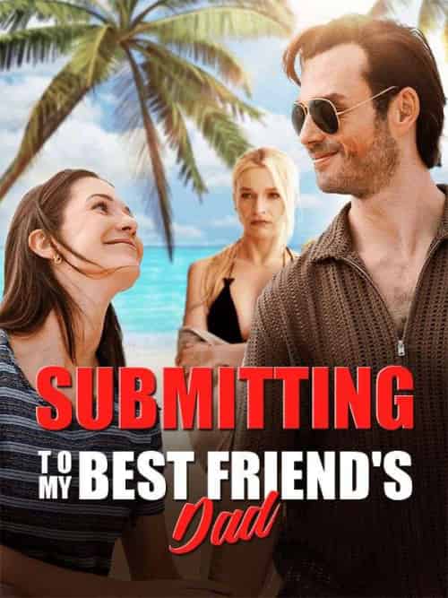 Submitting to My Best Friend＆#039;s Dad（65集全）Becca＆Woods＆＆James＆Valentino-紫橙资源网