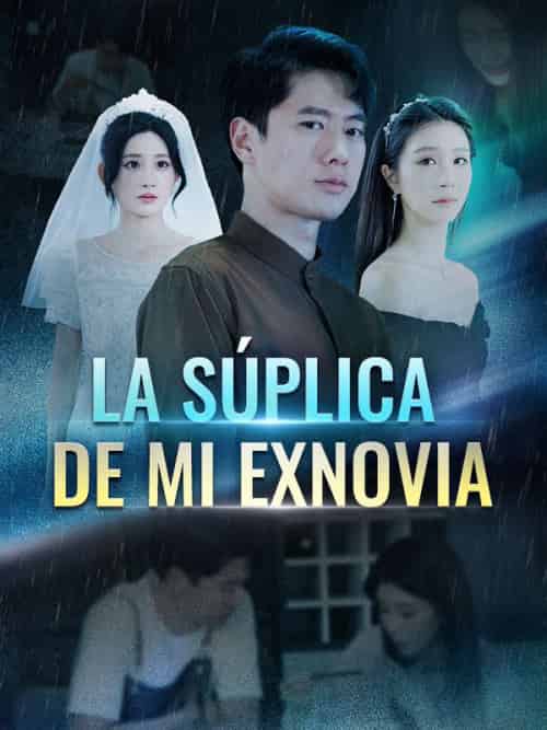 La Súplica de Mi Exnovia（59集全）Santiago＆Cortez＆＆Lana＆Villa-紫橙资源网