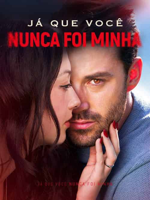 Já que Você Nunca Foi Minha（54集全）Bruno＆Monteiro＆＆Júlia＆Soares-紫橙资源网